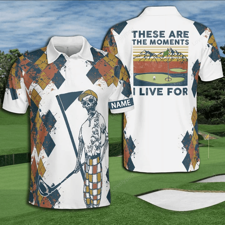 Golf argyle these are the moments i live for polo shirt personalized man polo golf shirts GY1440