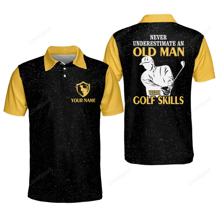 Never underestimate an old man with golf skills golf polo shirt, custom name polo shirt, golf club shirt, gifts for golfers GY1497