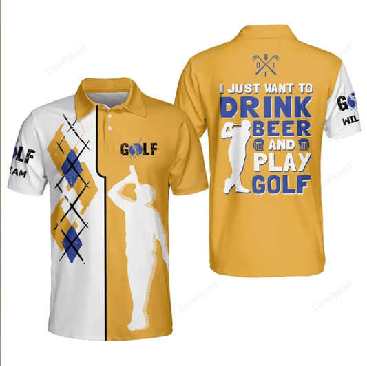 Personalized funny golf shirt for men, i just want to drink beer and play golf men's short sleeve polo GY1536