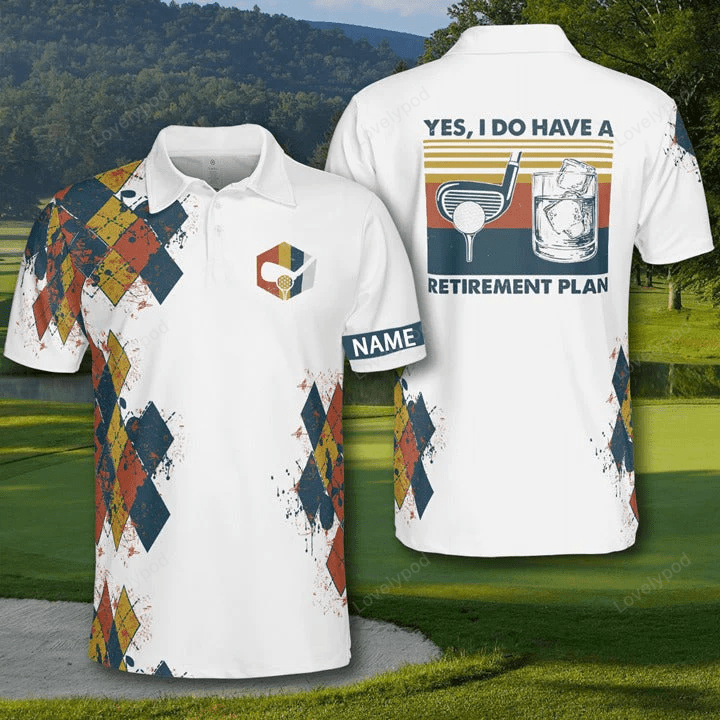 Golf retro yes i do i have a retirement plan polo shirt personalized golf shirt for dad husband GY1405