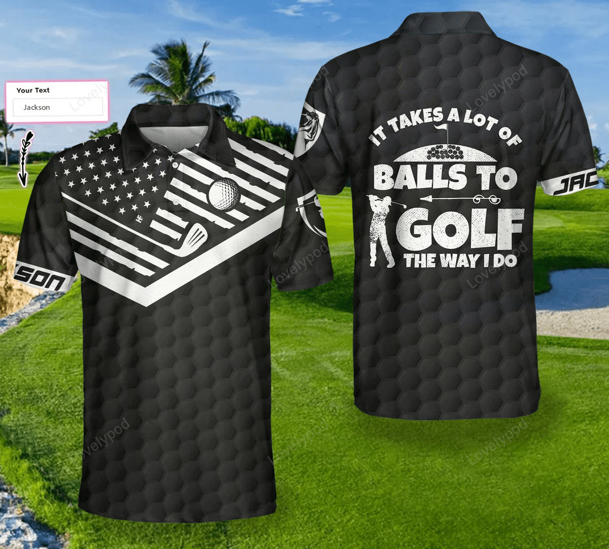 It takes a lot of balls to golf custom polo shirt, personalized american flag golf shirt for men GY1421