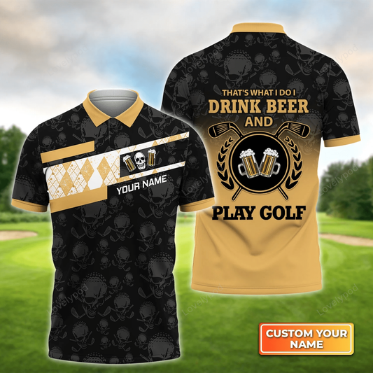 I drink beer and play golf, personalized name 3d polo shirt for men, gift for golf lover, team GY1544