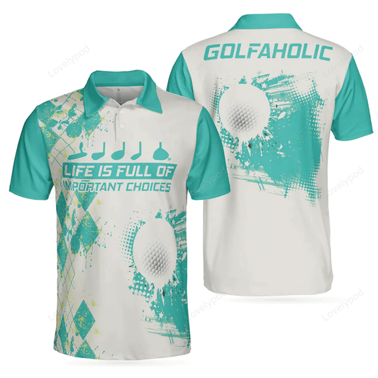 Life is full of important choices golf polo shirt, cyan argyle pattern polo shirt, best golf shirt for men GY1573