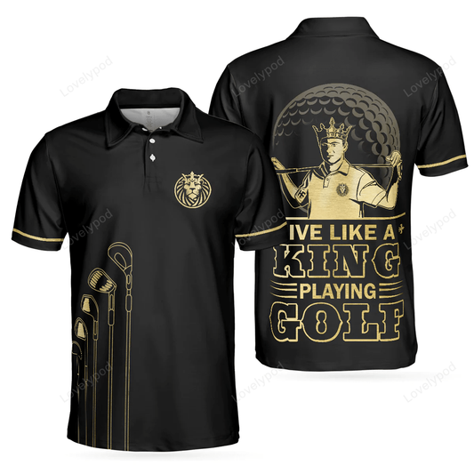 Live like a king playing golf black and gold polo shirt, luxury golfer polo shirt, best golf shirt for men GY1593