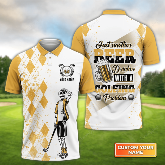 Just another beer, drinker with a golfing problem, personalized name 3d polo shirt for men, gift for golf lover, team GY1665