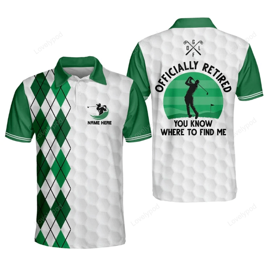 Officially retired you know where to find me golf polo shirt, golf club shirt, gifts for golfers GY1690