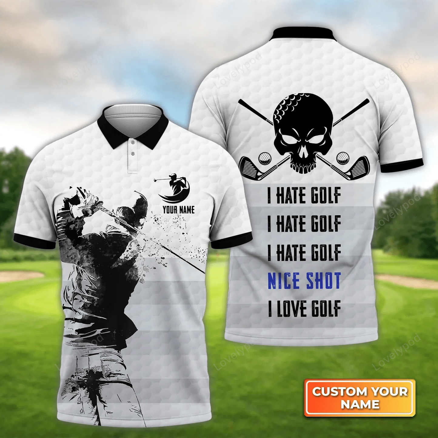 Golf swing i hate golf, nice shot - personalized name 3d polo shirt for golfers GY1687