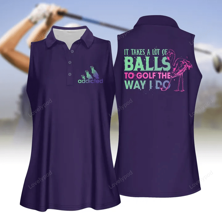 Addicted it takes a lot of ball gradient flamingo women golf apparel, women short sleeve polo shirt, sleeveless polo shirt GY1826