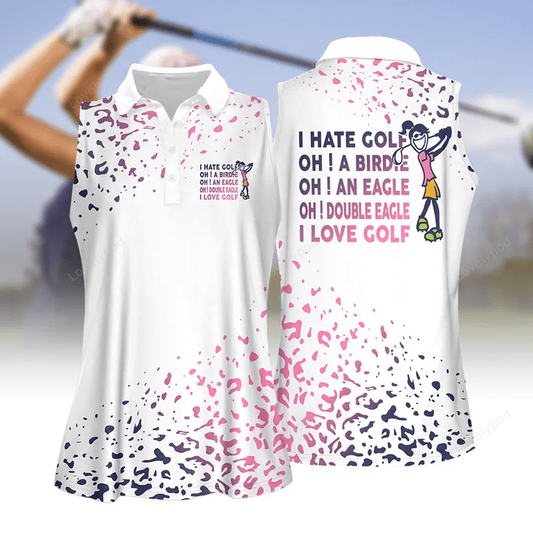 I hate golf i love golf leopard women golf apparel, women short sleeve polo shirt, sleeveless polo shirt GY1834