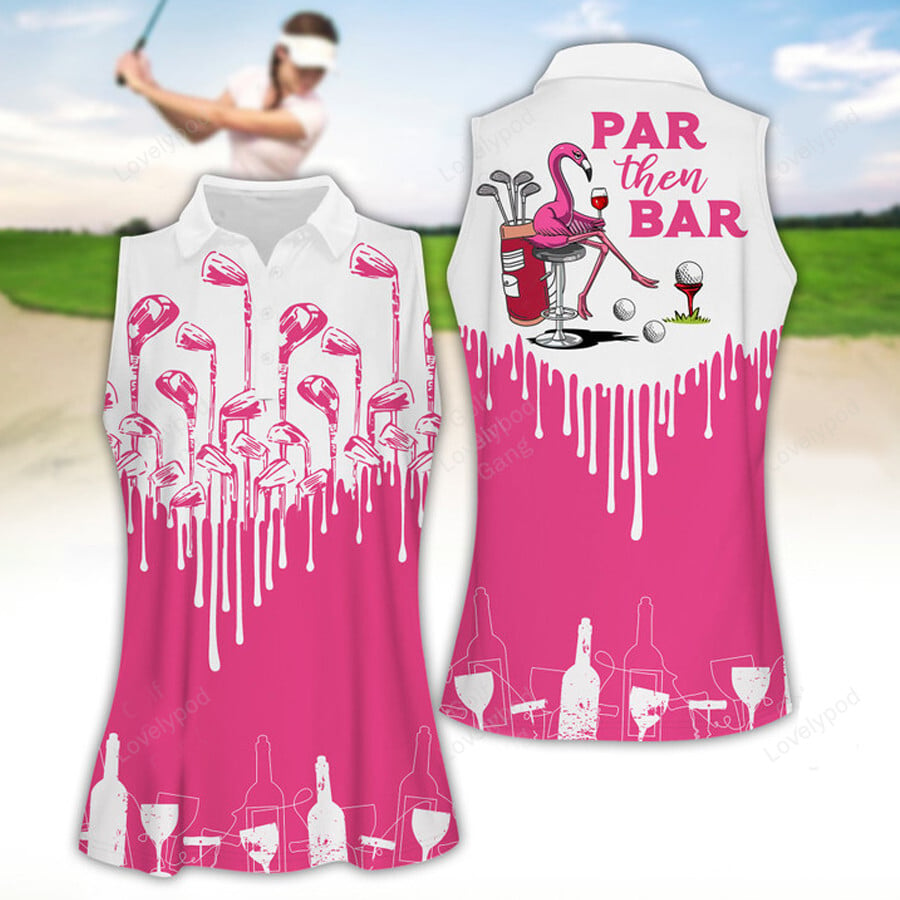 Par then bar golf club and wine women golf apparels, funny golf shirt, women golf sleeveless polo shirt GY1848