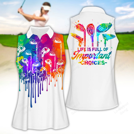 Life is full of important choices watercolor women golf apparels, funny golf shirt, women golf sleeveless polo shirt GY1849