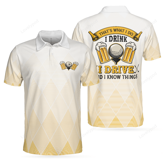 I drink i drive and i know things argyle pattern golf polo shirt, golf shirt GY1920