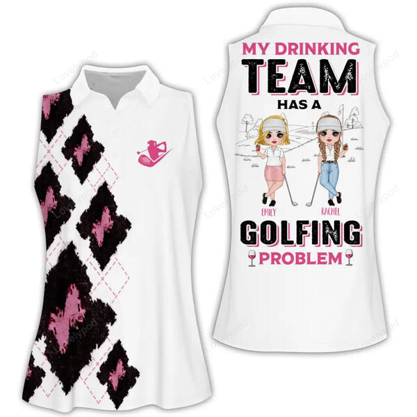 Funny womens golf shirts, custom my drinking team has a golfing problem women golf apparels GY1946