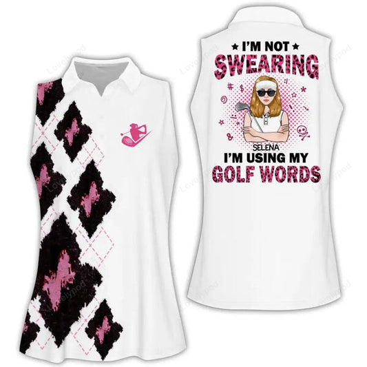 Custom i'm not swearing i'm using my golf words women golf apparels, golf sleeveless polo shirt GY1979