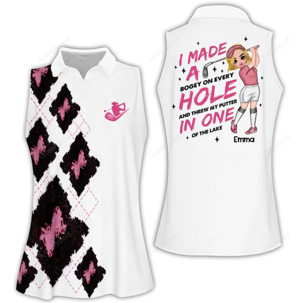 Custom i made a hole in one women golf polo shirt, golf sleeveless polo shirt for women GY1990