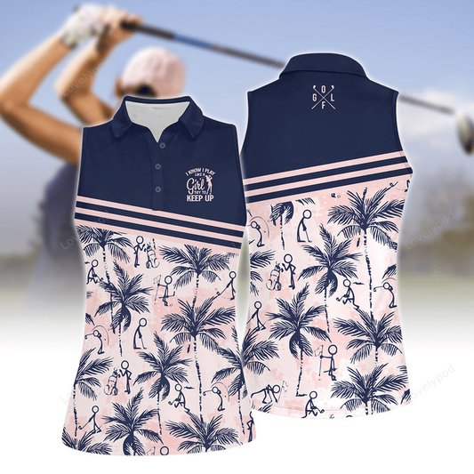 Women's play like a girl golf sleeveless polo shirt, women's sleeveless golf shirts, funny women golf shirts GY2095