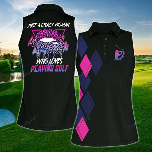 Just a crazy women who loves playing golf women sleeveless polo shirt, women's sleeveless golf shirts, funny women golf shirts GY2099