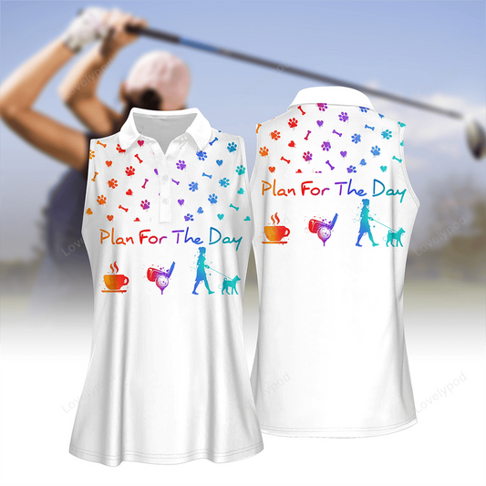 Plan for the day golf women sleeveless polo shirt, women's sleeveless golf shirts, funny women golf shirts GY2124