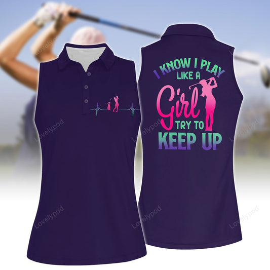 Gradient play like a girl women sleeveless polo shirt, women's sleeveless golf shirts, funny women golf shirts GY2128