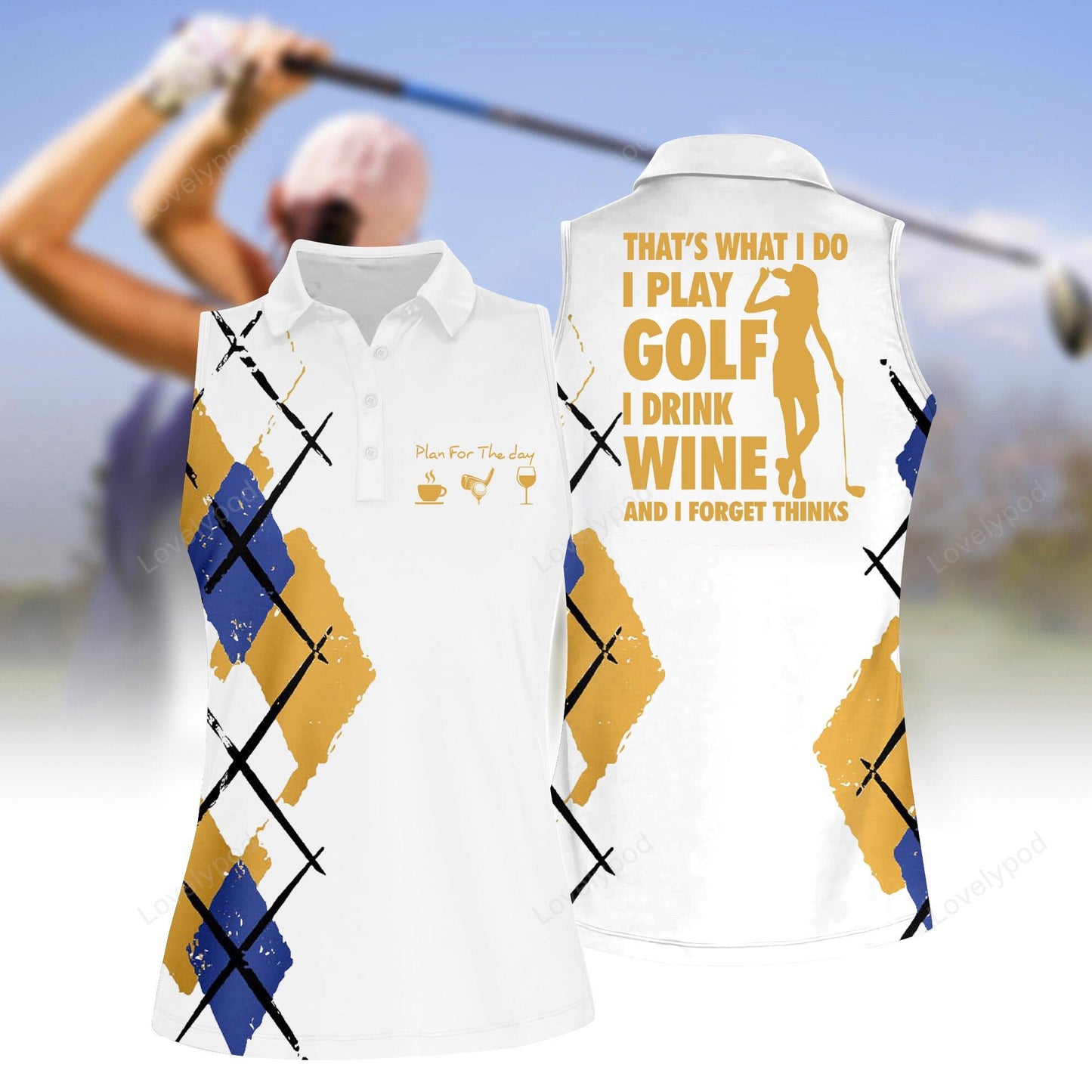 Plan for the day golf sleeveless polo shirt, women's sleeveless golf shirts, funny women golf shirts GY2146