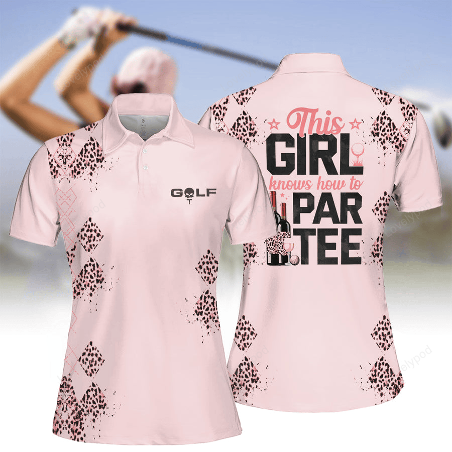 This girl knows how to par tee women short sleeve polo shirt, golf lovers gift, women golf polo GY2184