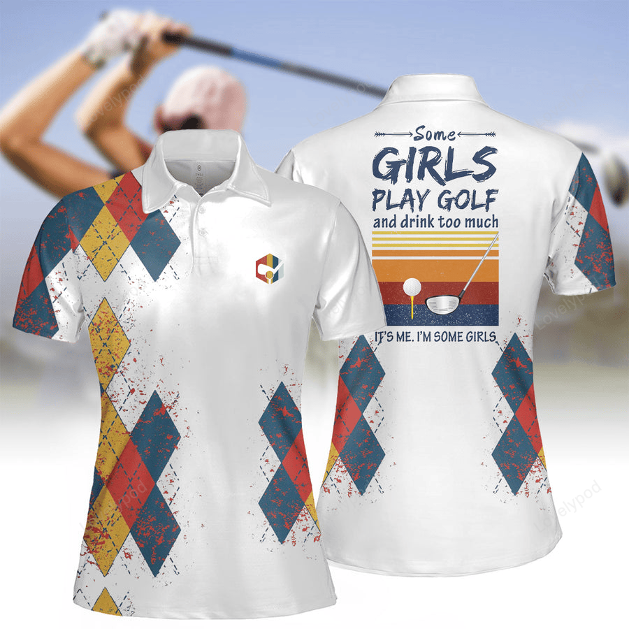 Women's some girls play golf and drink too much polo shirt, ladies golf shirts GY2208