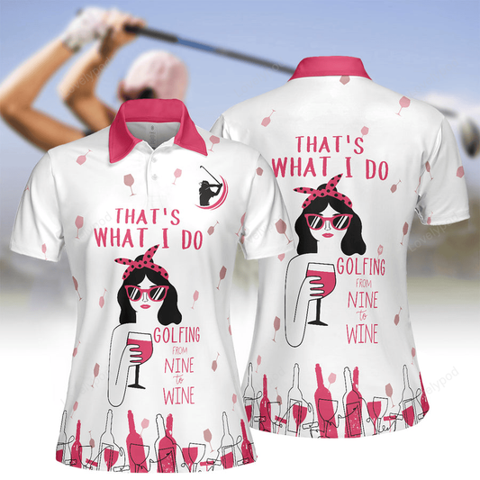 Golfing from nine to wine short sleeve polo shirt, women golf shirt, golf lovers gift GY2209