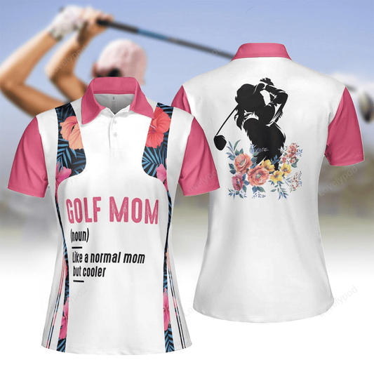 Golf mom like a normal mom but cooler golf short sleeve women polo shirt GY2221