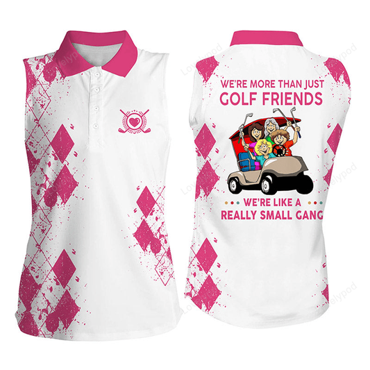 Pink womens sleeveless polo shirt we're more than just golf friends we're like a really small gang GY2328