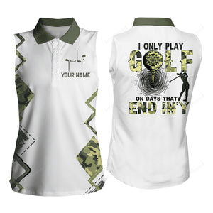 I only play golf on days that end in'y' green camo womens sleeveless polo shirt golf shirts for women GY2815