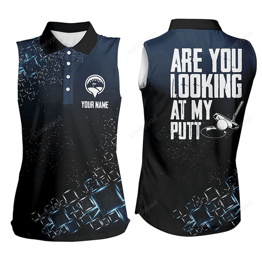 Black womens sleeveless polo shirt custom are you looking at my putt ladies golf shirts, golf gifts GY3091