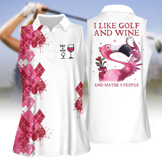 Argyle i like golf and wine and maybe 3 people women golf sleeveless polo shirt, ladies golf shirt, golf polo shirt for women GY3219