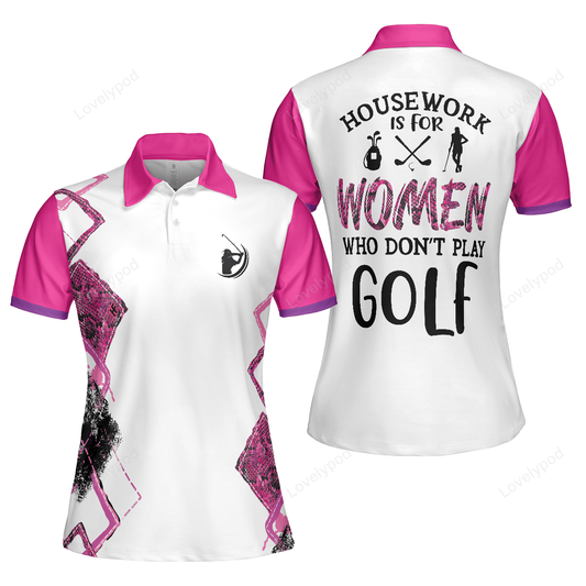 Housework is for women who don't play golf short sleeve women polo shirt, white and pink argyle pattern golf shirt for ladies GY3265