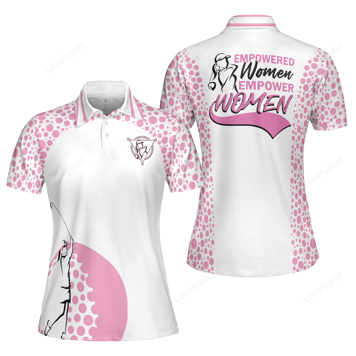 Empowered women empower women golf pink short sleeve women polo shirt, golf shirt for ladies GY3283