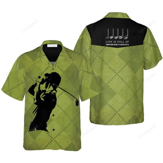 Golf clubs life is full of important choices hawaiian shirt, golfaholic hawaiian shirt GY3291