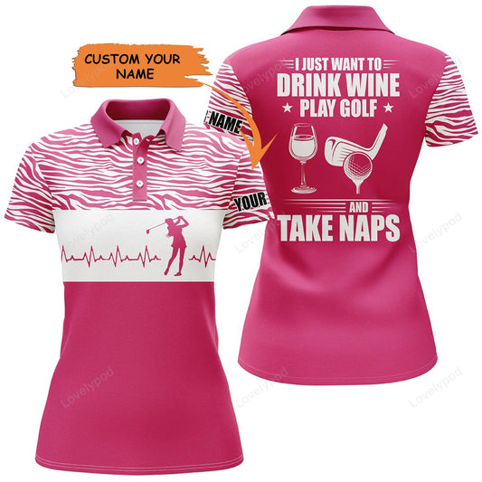 Golf custom name women polo shirt, drink wine play golf and take naps personalized women polo shirt GY3351