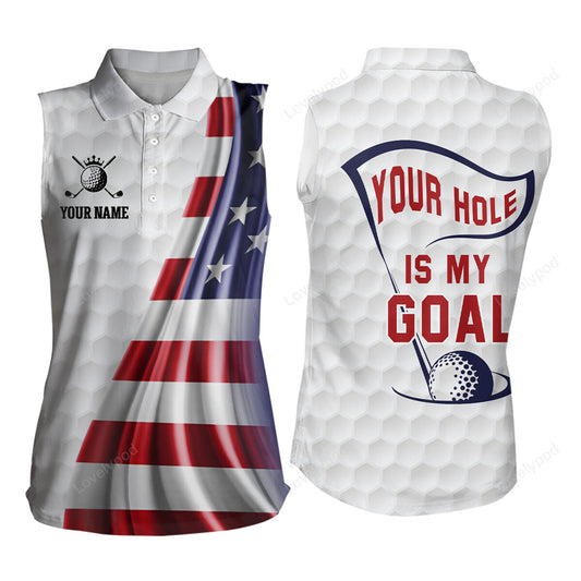 Your hole is my goal womens sleeveless polo shirt, custom american flag patriotic golf tops for women GY3372