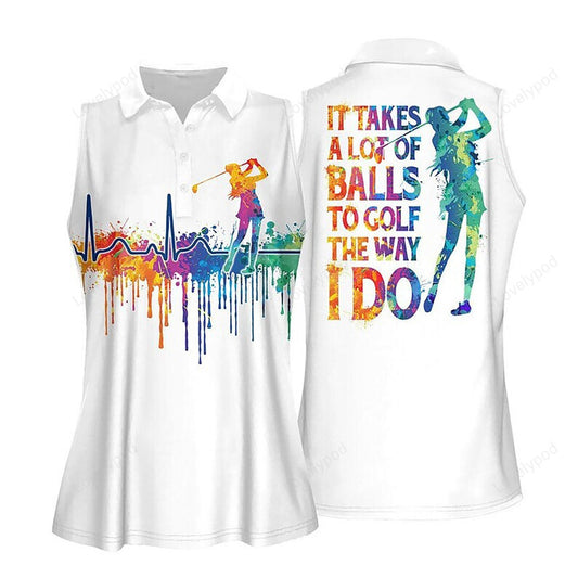 Watercolor it takes a lot of balls to golf 3d women sleeveless polo shirt, funny women golf shirt GY3451