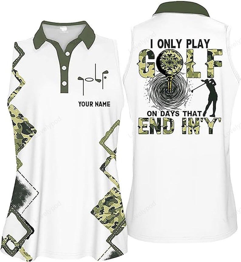 Personalized i only play golf on days that end in'y women sleeveless polo shirt, women golf shirt, golf shirts for women, golf gifts GY3466