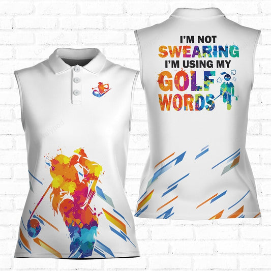 I'm not swearing i'm using my golf words watercolor 3d women sleeveless polo shirt, golf shirts for women, golf gifts GY3480