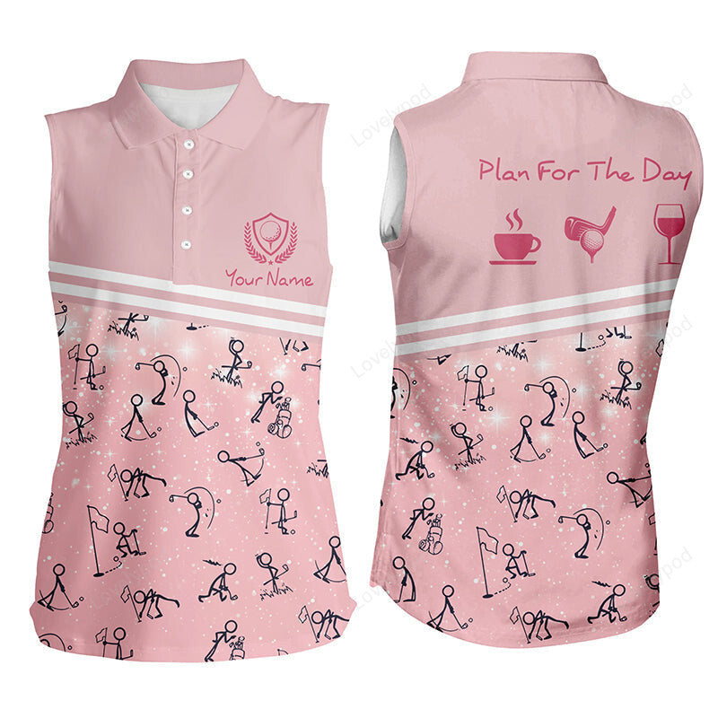 Plan for the day pink sleeveless golf polo shirts, custom funny golf shirts for women cute golf gift GY3520