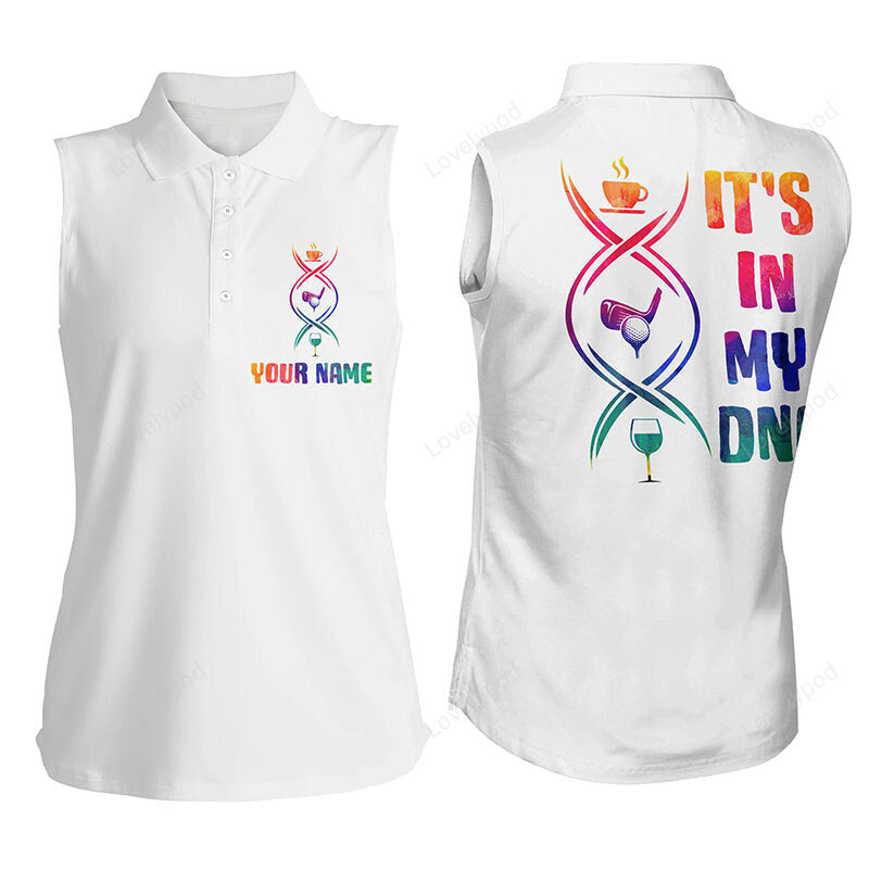 Watercolor white women sleeveless polo shirt, custom coffee golf wine it's in my dna ladies golf tops GY3564