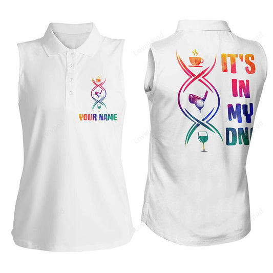 Watercolor white women sleeveless polo shirt, custom coffee golf wine it's in my dna ladies golf tops GY3564