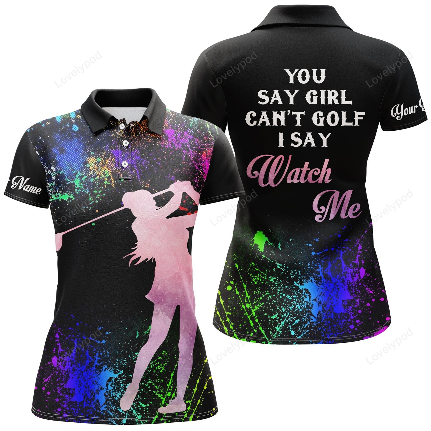 Funny black multicolor women golf polo shirt, custom name you say girl can't golf, i say watch me GY3624