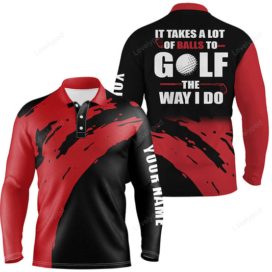 Funny black men golf polo shirts, custom name it takes a lot of balls to golf the way i do GY3807