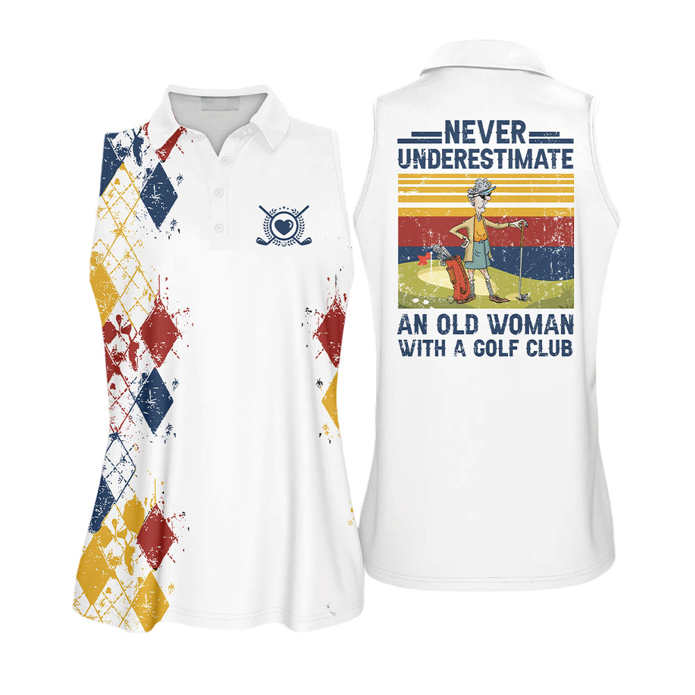 Never Underestimate Woman Golf Shirts I0237