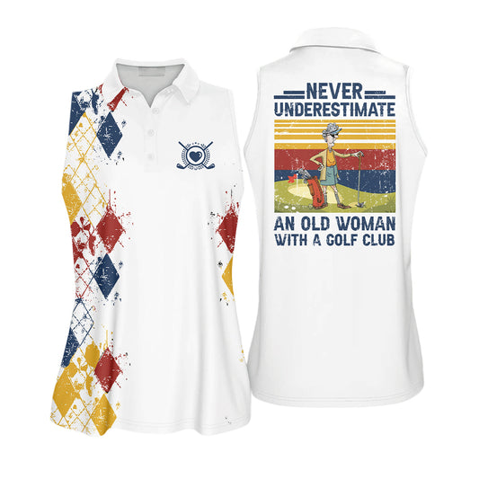 Never Underestimate Woman Golf Shirts I0237