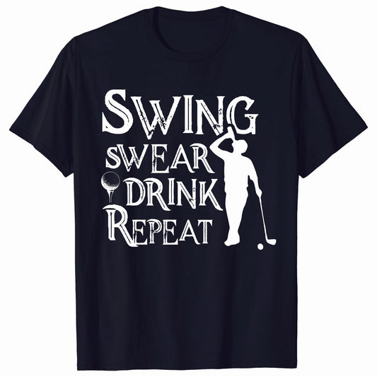 Swing Swear Drink Repeat Golf TShirts GT0036