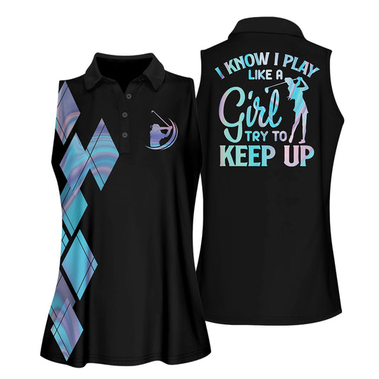 I Know I Play Like A Girl Women Shirts I0086