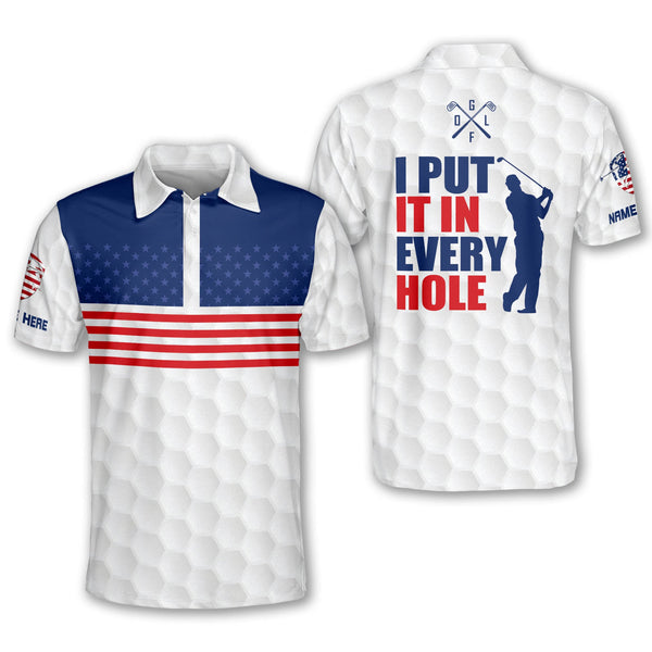 I Put It In Every Hole Custom Red White And Blue Golf Polo Shirts For Men, Custom Men Funny Golf Shirts GM0362